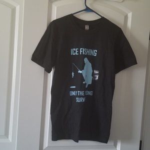 Men's Tshirt- Ice Fishing, Only the Strong Survive